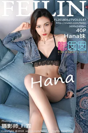 [FEILIN]嗲囡囡 2018.06.27 VOL.147 美痣眉生凤冠辉 Hana妹