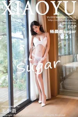 [XIAOYU]语画界 2019.03.15 VOL.035 轻薄罗裳 杨晨晨sugar