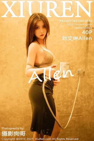 [XiuRen]秀人网 2021.08.25 No.3845 吊裙_浴室 刘艾琳Allen