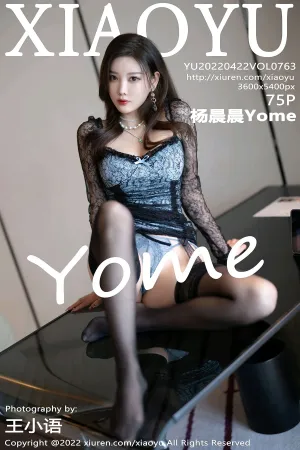 [XIAOYU]语画界 2022.04.22 VOL.763 杨晨晨Yome