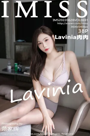 [IMiss]爱蜜社 2022.06.28 VOL.691 Lavinia肉肉