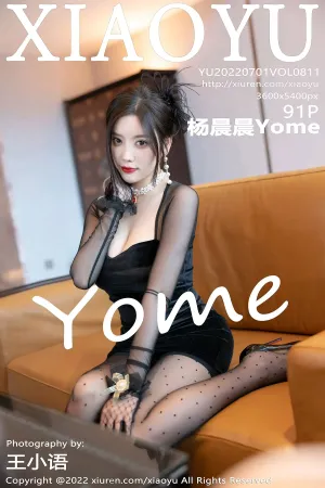 [XIAOYU]语画界 2022.07.01 VOL.811 杨晨晨Yome