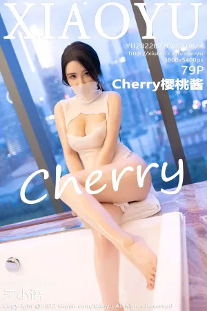 [XIAOYU]语画界 2022.07.20 VOL.824 Cherry樱桃酱