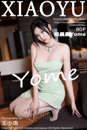 [XIAOYU]语画界 2022.08.26 VOL.851 杨晨晨Yome