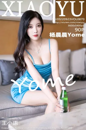 [XIAOYU]语画界 2022.09.23 VOL.870 杨晨晨Yome