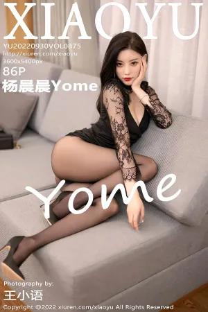 [XIAOYU]语画界 2022.09.30 VOL.875 杨晨晨Yome