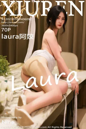 [XiuRen]秀人网 2023.01.05 No.6092 laura阿姣