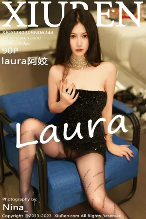 [XiuRen]秀人网 2023.02.09 No.6244 laura阿姣