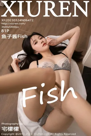 [XiuRen]秀人网 2023.03.24 No.6472 鱼子酱Fish