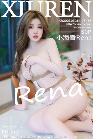 [XiuRen]秀人网 2023.03.28 No.6486 小海臀Rena