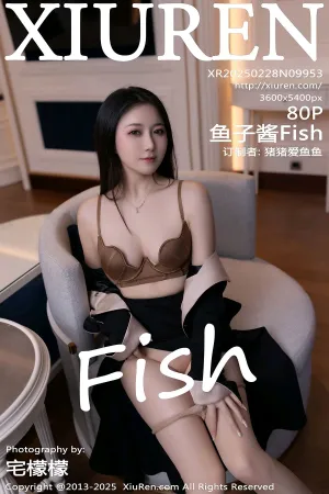 [XiuRen]秀人网 2025.02.28 No.9953 鱼子酱Fish