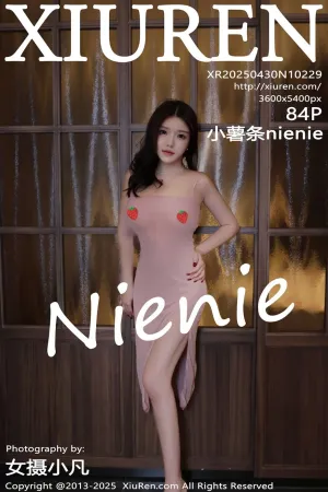 [XiuRen]秀人网 2025.04.30 No.10229 小薯条nienie